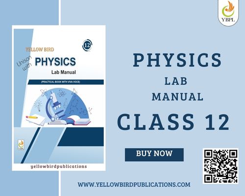 Class 12 Physics Lab Manual – Yellow Bird Publications